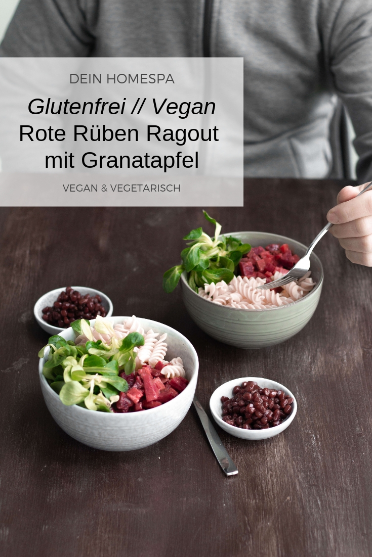 Rote Rüben Ragout mit Granatapfel-glutenfrei-Vegan-Spring-Wohlfühlen-Dein HomeSpa- Food & Wohlfühlblog aus dem Mostviertel