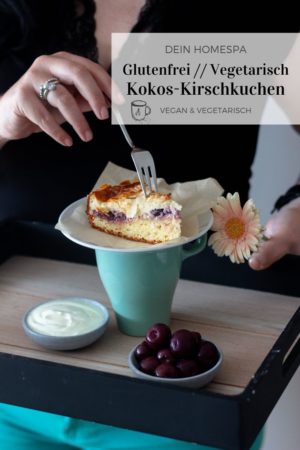 Kokos-Kirschkuchen-Glutenfrei __ Vegetarisch__ Dein HomeSpa- Food & Wohlfühlblog aus dem Mostviertel